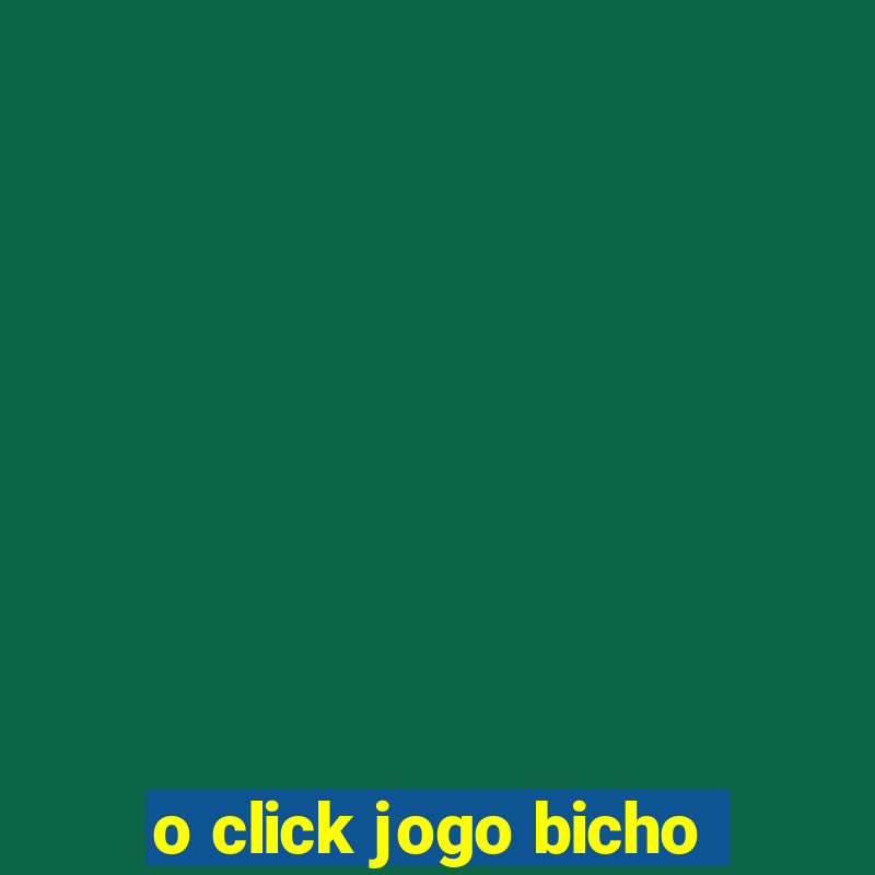 o click jogo bicho